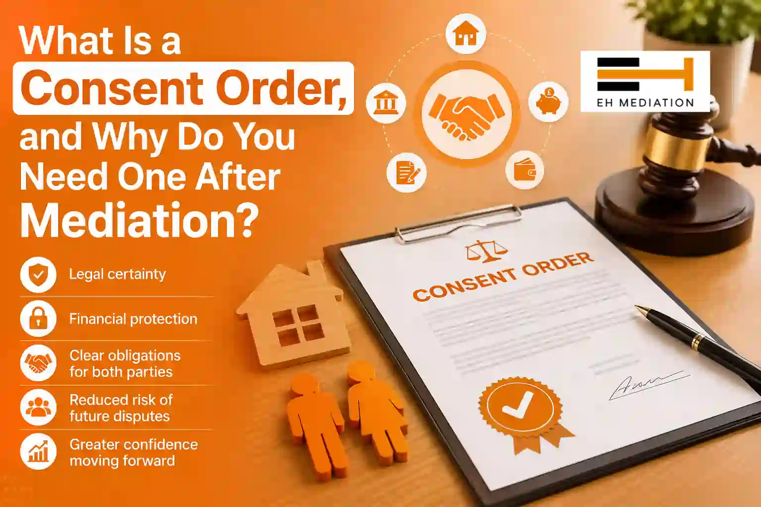 What Is a Consent Order, and Why Do You Need One After Mediation Peacehaven?